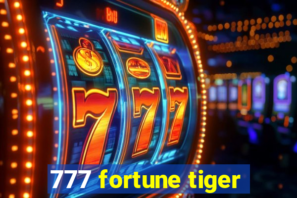 777 fortune tiger